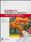 Biologia. Elementi di biologia e genetica libro