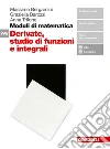Moduli blu di matematica. Modulo V-W: Derivate e studi di funzioni. Con e-book libro di Bergamini Massimo Trifone Anna Barozzi Graziella