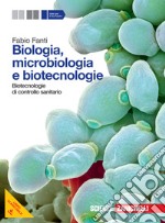 Microbiologia, biologia e biotecnologie-biotecnologie controllo sanitario