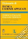 Dizionario di tecnica e scienze applicate tedesco-italiano libro