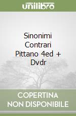 Sinonimi Contrari Pittano 4ed + Dvdr libro