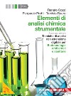 Elementi di analisi chimica strumentale. Tecniche di analisi-Biotecnologie ambientali e sanitarie. Per le Scuole superiori. Con e-book. Con espansione online libro