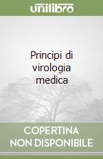 Principi di virologia medica libro