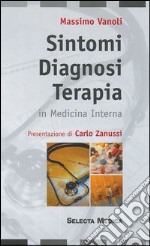 Sintomi diagnosi. Terapia in medicina interna