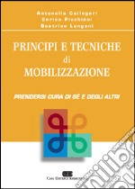 Principi e tecniche di mobilizzazione. Prendersi cura di sé e degli altri