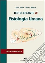 Testo atlante di fisiologia umana. Neurofisiologia