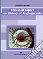 Collected papers on history of angiogenesis