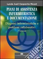 Piani di assistenza infermieristica e documentazione libro