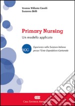 Primary nursing. Un modello applicato