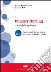 Primary nursing. Un modello applicato libro