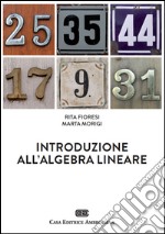 Introduzione all'algebra lineare. Con Contenuto digitale (fornito elettronicamente)