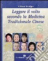 Leggere il volto secondo la medicina tradizionale cinese libro