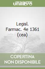 Legisl. Farmac. 4e 1361 (cea) libro