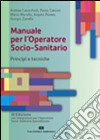 Manuale per l'operatore socio-sanitario libro