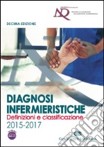 Diagnosi infermieristiche: definizioni e classificazione libro usato