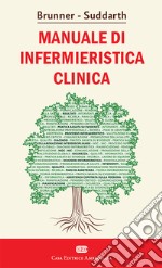 Brunner Suddarth. Manuale di infermieristica clinica. Con Contenuto digitale (fornito elettronicamente)