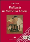 Pediatria in medicina cinese. Con DVD libro