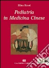 Pediatria in medicina cinese. Con DVD libro di Rossi Elisa