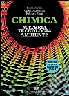 Chimica: materia, tecnologia, ambiente. Con aggiornamento online libro di Bertini Ivano Luchinat Claudio Mani Fabrizio