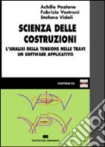 Scienza delle costruzioni. L'analisi della tensione nelle travi. Un software applicativo