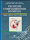 Tecniche complementari sportive. Shiatsu e medicina cinese in ambito sportivo libro di Bergamaschi Stefano Del Prete Marco Ginelli Giorgio