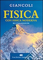 Fisica. Con fisica moderna