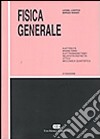 Fisica genarale. Elettricità, magnetismo, elettromagnetismo, relatività ristretta, ottica, meccanica quantistica libro