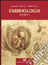 Embriologia. Con Contenuto digitale (fornito elettronicamente) libro