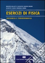 Esercizi di fisica meccanica e termodinamica libro