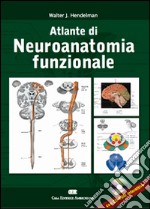 Altlante di neuroanatomia funzionale. Ediz. italiana e inglese. Con CD-ROM libro