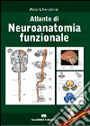 Altlante di neuroanatomia funzionale. Ediz. italiana e inglese. Con CD-ROM libro