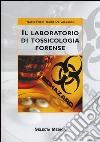 Il laboratorio di tossicologia forense libro