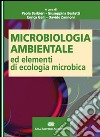 Microbiologia ambientale ed elementi di ecologia microbica libro