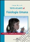 Testo atlante di fisiologia umana. Fisiologia e fisiopatologia respiratoria libro di Miserocchi Giuseppe