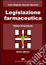 Legislazione farmaceutica. Esami di farmacia