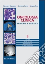 Oncologia clinica. Principi e pratica. Vol. 3