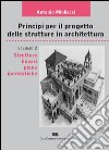 Principi per il progetto di strutture in architettura. Vol. 2: Strutture lineari piane iperstatiche libro