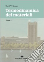 Termodinamica dei materiali. Vol. 2