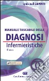 Manuale tascabile delle diagnosi infermieristiche libro