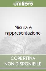 Misura e rappresentazione libro