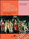 Assistenza infermieristica e ostetrica in area materno-infantile. Percorsi assistenziali con la donna, il neonato e la famiglia libro