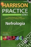 Harrison Practice. Nefrologia. Con CD-ROM libro