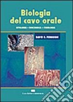 Biologia del cavo orale. Istologia, biochimica, fisiologia