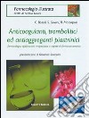 Anticoagulanti, trombolitici ed aggreganti piastrinici libro