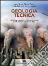 Geologia tecnica. Con Contenuto digitale (fornito elettronicamente) libro di Scesi Laura Papini Monica Gattinoni Paola