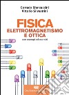 Fisica 2. Elettromagnetismo e ottica. Con Contenuto digitale (fornito elettronicamente) libro di Mencuccini Corrado Silvestrini Vittorio