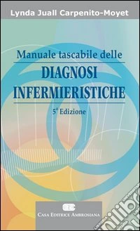 Manuale tascabile delle diagnosi infermieristiche libro