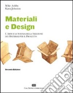 Materiali & design. L'arte e la scienza della selezione dei materiali per il progetto