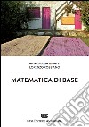 Matematica di base. Con Contenuto digitale (fornito elettronicamente) libro