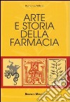 Arte e storia della farmacia libro